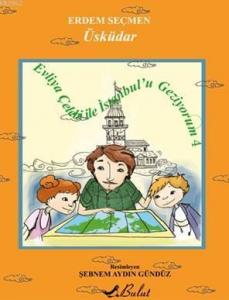 Evliya Çelebi İle İstanbul'u Geziyorum 4; Üsküdar