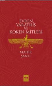Evren, Yaratılış ve Köken Mitleri