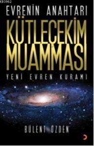 Evrenin Anahtarı Kütleçekim Muamması; Yeni Evren Kuramı