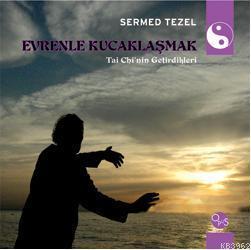 Evrenle Kucaklaşmak; Tai Chinin Getirdikleri