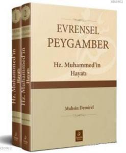 Evrensel Peygamber Hz. Muhammed'in Hayatı (2 Cilt Takım)