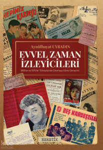 Evvel Zaman İzleyicileri;1960’lar ve Sinemaya Gitme Deneyimi