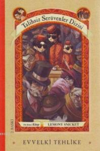 Evvelki Tehlike (Ciltli); Talihsiz Serüvenler Dizisi - 12