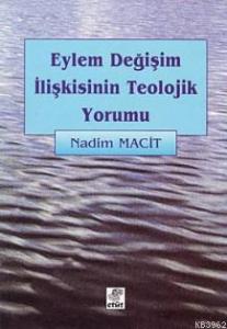 Eylem Değişim İlişkisinin Teolojik Yorumu