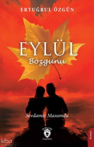 Eylül Bozgunu - Sevdamız Masumdu