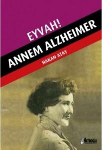 Eyvah! - Annem Alzheimer