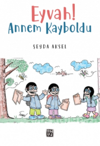Eyvah Annem Kayboldu