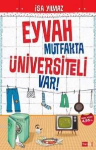 Eyvah Mutfakta Üniversiteli Var!