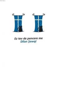 Ez Tev De Pencere Me