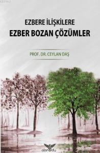 Ezbere İlişkilere Ezber Bozan Çözümler