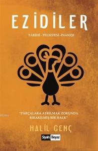 Ezidiler Tarihi - Felsefesi - İnanışı