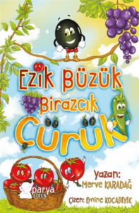 Ezik Büzük Birazcık Çürük