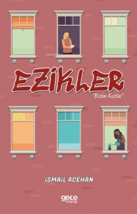 Ezikler;Bizim Kızlar