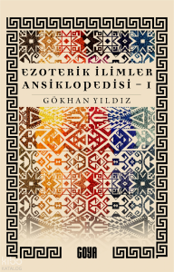 Ezoterik İlimler Ansiklopedisi (1. Cilt)