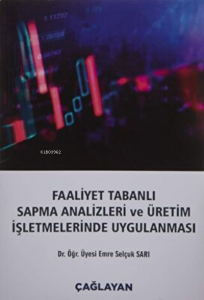 Faaliyet Tabanlı Sapma Analizleri ve Üretim İşletmelerinde Uygulanması