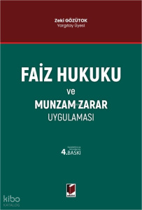Faiz Hukuku ve Munzam Zarar Uygulaması (Ciltli)