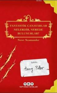 Fantastik Canavarlar Nelerdir, Nerede Bulunurlar?; Sahibi : Harry Potter