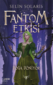 Fantom Etkisi;Doğa Dönüyor