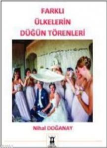 Farklı Ülkelerin Düğün Törenleri