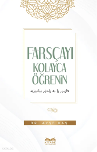 Farsçayı Kolayca Öğrenin;Learn Farsi Easily