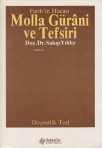 Fatih’in Hocası Molla Gürani ve Tefsiri
