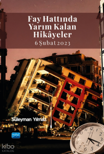 Fay Hattında Yarım Kalan Hikâyeler (6 Şubat 2023)