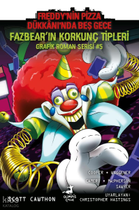 Fazbear'in Korkunç Tipleri Grafik Roman Serisi 5;Freddy'nin Pizza Dükkanı'nda Beş Gece