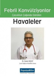 Febril Konvülziyonlar Çocul Çağında Görülen Havaleler