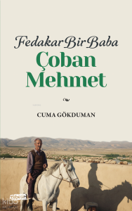 Fedakar Bir Baba: Çoban Mehmet