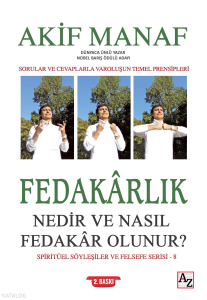 Fedakârlık Nedir ve Nasıl Fedakâr Olunur?