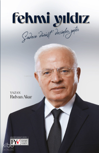 Fehmi Yıldız;“Sadece Dürüst Desinler, Yeter.”