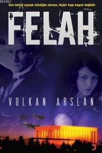 Felah; Sen Tekrar Açmak İstediğin Sürece, Hiçbir Kapı Kapalı Değildir