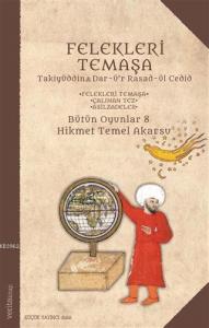 Felekleri Temaşa; Takiyüddin & Dar-ü'r Rasad-ül Cedid - Felekleri Temaşa - Çalınan Tez - Asilzadeler - Bütün Oyunlar 8