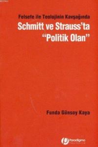 Felsefe ile Teolojinin Kavşağında Schmitt ve Strauss'ta