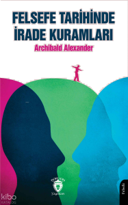 Felsefe Tarihinde İrade Kuramları