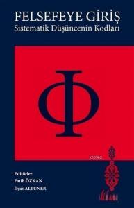 Felsefeye Giriş; Sistematik Düşüncenin Kodları