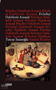 Felsefeyi Öykülerde Aramak