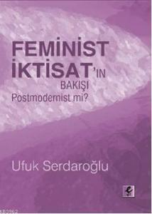Feminist İktisatın Bakışı Postmodernist mi?