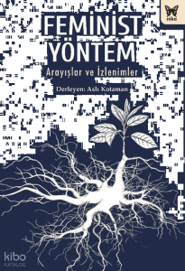Feminist Yöntem;Arayışlar ve İzlenimler