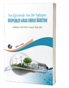 Fen Eğitiminde Yeni Bir Yaklaşım: Disiplinler Arası Enerji Öğretimi