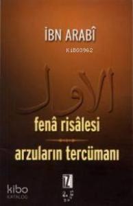 Fenâ Risâlesi; Arzuların Tercümanı