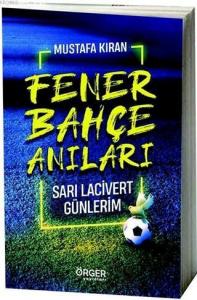 Fenerbahçe Anıları; Sarı Lacivert Günlerim