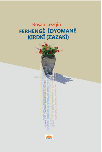 Ferhengê Îdyomanê Kirdî (Zazakî)