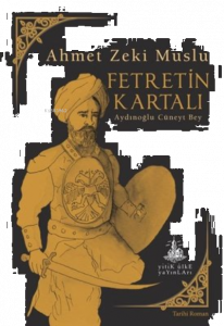 Fetretin Kartalı Aydınoğlu Cüneyt Bey