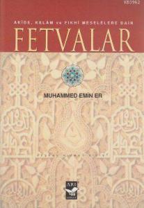 Fetvalar; Akide Kelam ve Fıkhı Meselelere Dair