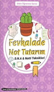 Fevkalade Not Tutarım D.N.A. Not-ti Teknikleri