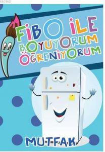 Fibo ile Boyuyorum Öğreniyorum - Mutfak
