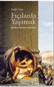 Fıçılarda Yaşamak; Sıradışı Devrimci Yaşamlar