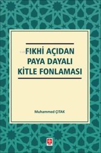 Fıkhi Açıdan Paya Dayalı Kitle Fonlaması