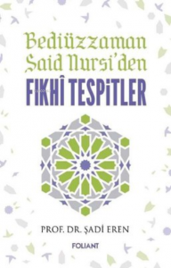 Fıkhi Tespitler - Bediüzzaman Said Nursi'den